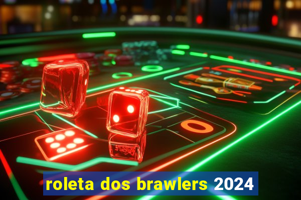 roleta dos brawlers 2024